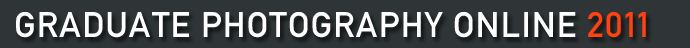 Graduate Photography Online 2011 - Go to Main Index